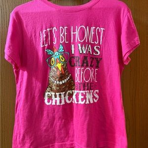 “Let’s be Honest, I Was Crazy Before the Chickens” Women’s T-shirt, Size L